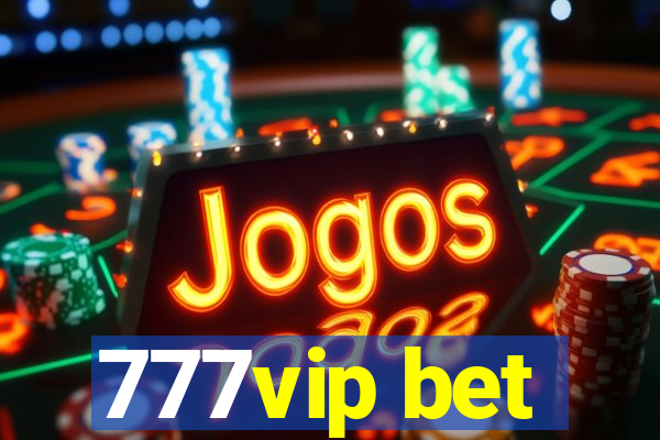 777vip bet